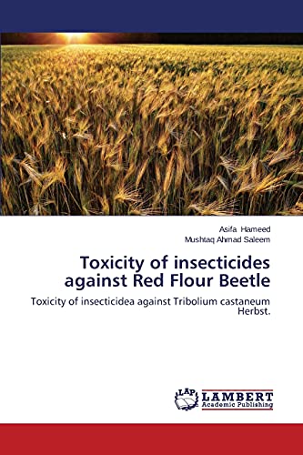 Toxicity of insecticides against Red Flour Beetle: Toxicity of insecticidea against Tribolium castaneum Herbst.