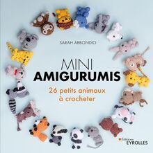 Mini amigurumis : 26 petits animaux à crocheter