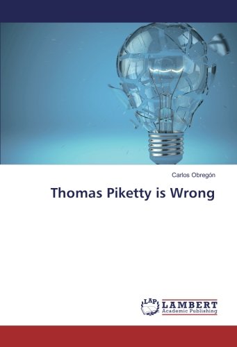 Thomas Piketty is Wrong