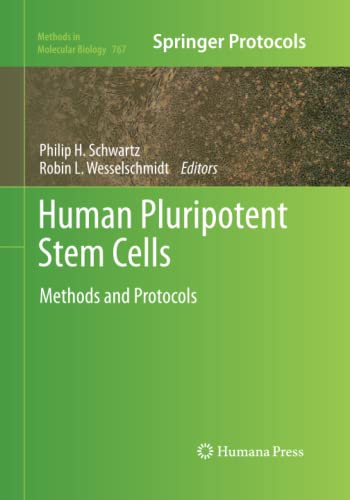Human Pluripotent Stem Cells: Methods and Protocols (Methods in Molecular Biology, Band 767)