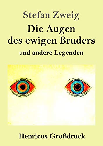 Die Augen des ewigen Bruders (Großdruck): und andere Legenden