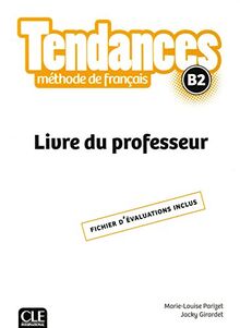 Tendances, méthode de français B2 : livre du professeur