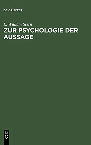 Zur Psychologie der Aussage: experimentelle Untersuchungen über Erinnerungstreue