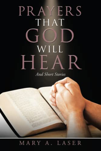 Prayers that God Will Hear: And Short Stories