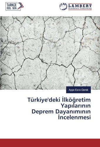 Türkiye'deki İlköğretim Yapılarının Deprem Dayanımının İncelenmesi