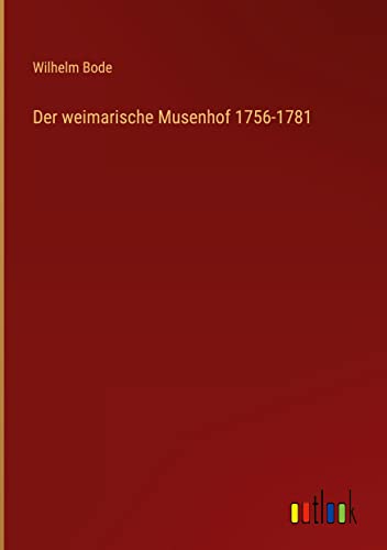 Der weimarische Musenhof 1756-1781
