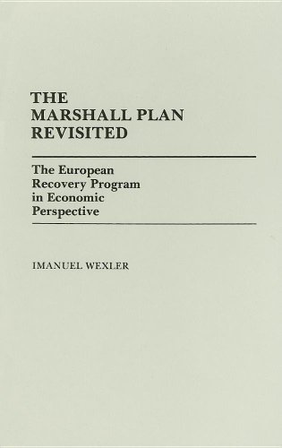 The Marshall Plan Revisited: The European Recovery Program in Economic Perspective: The European Recovery Programme in Economic Perspective (Contributions in Economics & Economic History)