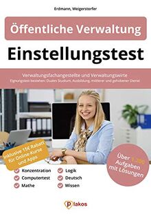 Einstellungstest Öffentliche Verwaltung: Verwaltungsfachangestellte & Verwaltungswirte | 1.200 Aufgaben mit Lösungen | Eignungstest bestehen: Duales Studium, Ausbildung, mittlerer & gehobener Dienst