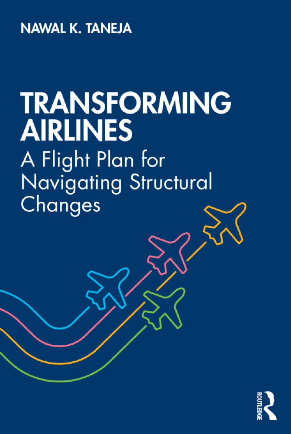 Transforming Airlines: A Flight Plan for Navigating Structural Changes