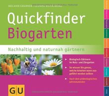 Quickfinder Biogarten: Nachhaltig und naturnah gärtnern.  Biologisch Gärtnern im Nutz- und Ziergarten. (GU Quickfinder Garten)