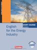Short Course Series - English for Special Purposes: B1-B2 - English for the Energy Industry: Kursbuch mit CD