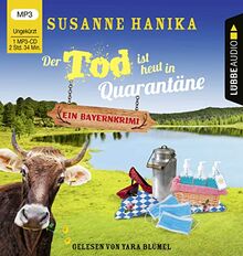 Der Tod ist heut in Quarantäne: Sofia und die Hirschgrund-Morde - Bayernkrimi Teil 10. Ungekürzt.