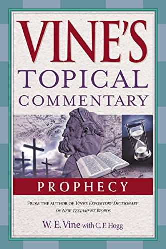 Prophecy (Vine’s Topical Commentaries)