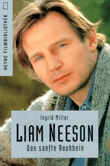 Liam Neeson. Das sanfte Rauhbein.