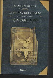 La mappa dei giorni. Il quarto libro di Miss Peregrine. La casa dei ragazzi speciali