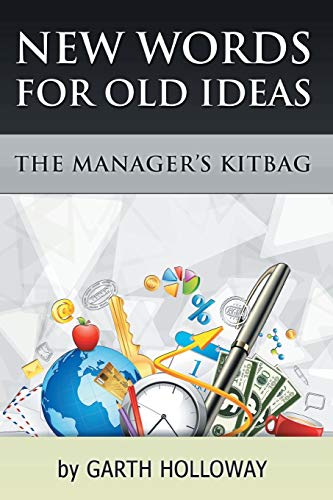 The Manager's Kitbag: New Words for Old Ideas