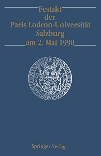 Festakt der Paris Lodron-Universität Salzburg am 2. Mai 1990 (German Edition)