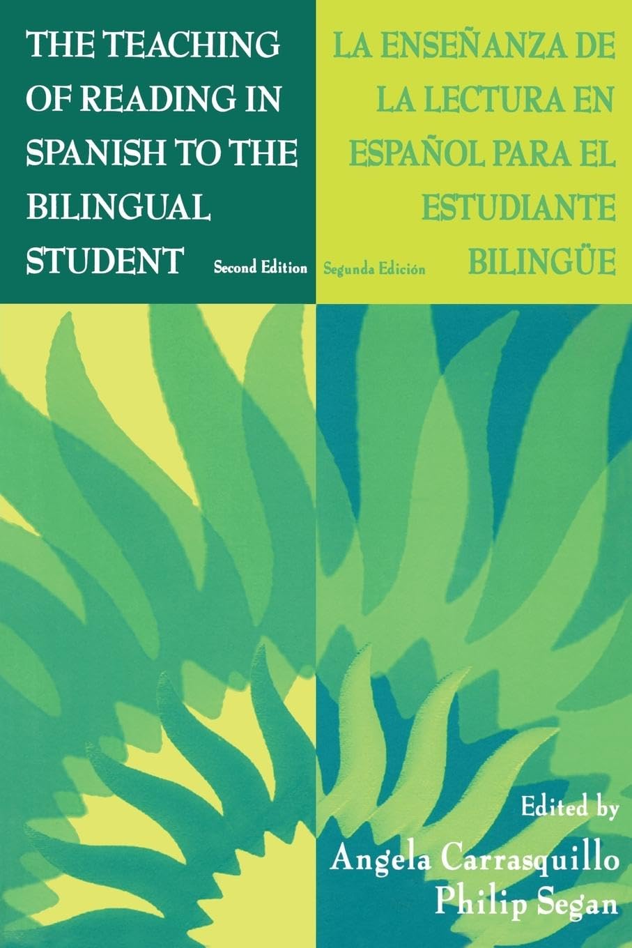 The Teaching of Reading in Spanish to the Bilingual Student: La Enseñanza de la Lectura en Español Para El Estudiante Bilingüe