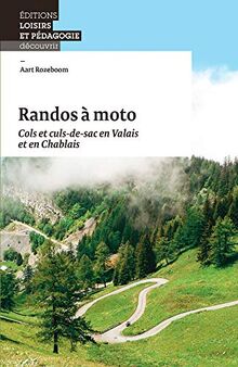 Randos à moto : cols et culs-de-sac en Valais et en Chablais