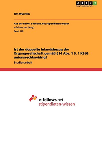 Ist der doppelte Inlandsbezug der Organgesellschaft gemäß §14 Abs. 1 S. 1 KStG unionsrechtswidrig?