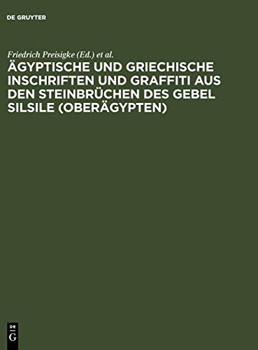 Ägyptische und griechische Inschriften und Graffiti aus den Steinbrüchen des Gebel Silsile (Oberägypten): nach den Zeichnungen von Georges Legrain