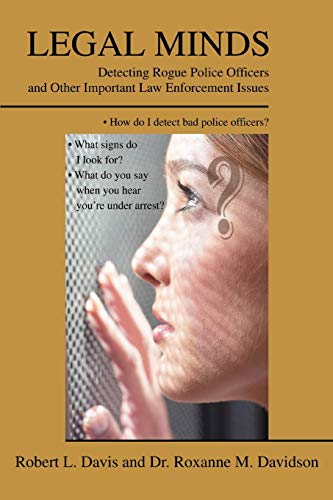 LEGAL MINDS: Detecting Rogue Police Officers and Other Important Law Enforcement Issues