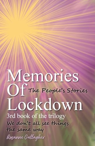 Memories of Lockdown Book 3: The People's Stories (The Memories Trilogy, Band 3)