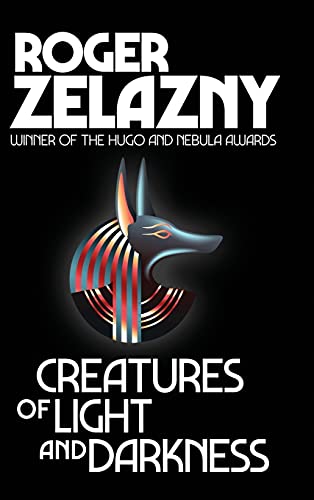 Roger Zelazny Creatures Of Light And Darkness