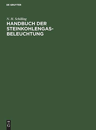 Handbuch der Steinkohlengas-Beleuchtung