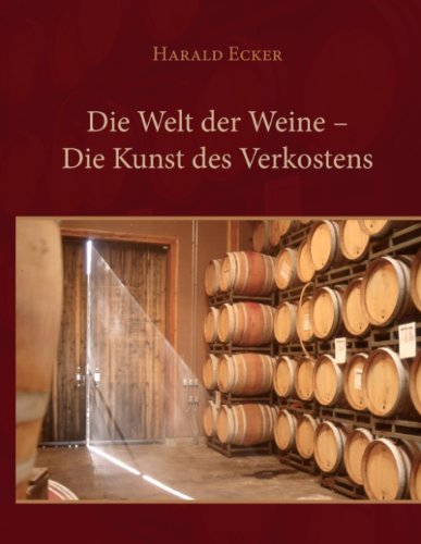 Die Welt der Weine - Die Kunst des Verkostens