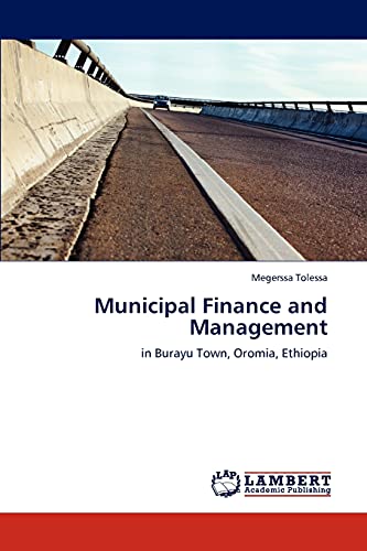 Municipal Finance and Management: in Burayu Town, Oromia, Ethiopia