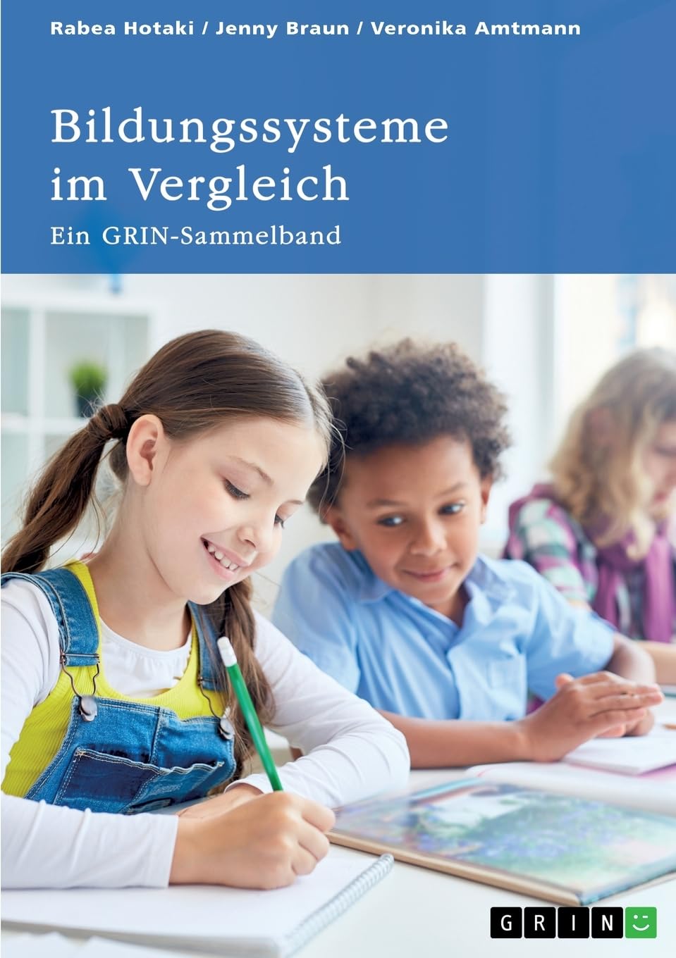 Bildungssysteme im Vergleich. Deutschland, die DDR, Schottland, Finnland und Japan: Ein GRIN-Sammelband