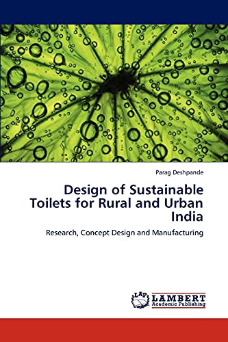 Design of Sustainable Toilets for Rural and Urban India: Research, Concept Design and Manufacturing