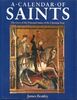 Calendar of Saints: The Lives of the Principal Saints of the Christian Year