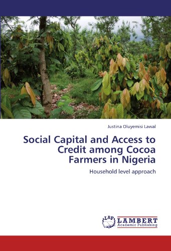 Social Capital and Access to Credit among Cocoa Farmers in Nigeria: Household level approach