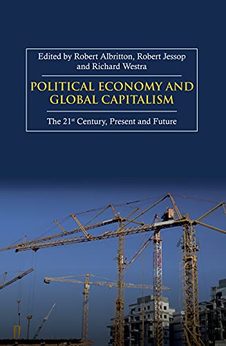 Political Economy and Global Capitalism: The 21st Century, Present and Future