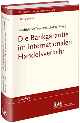 Wirtschaftsrecht international   Die Bankgarantie im internationalen Handelsverkehr Gebunden