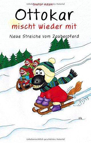 Ottokar mischt wieder mit: Neue Streiche vom Zauberpferd (Ottokar das Zauberpferd)