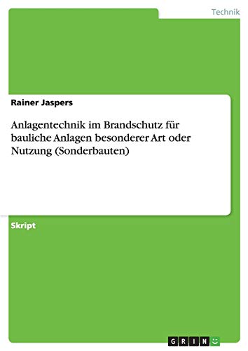 Anlagentechnik im Brandschutz für bauliche Anlagen besonderer Art oder Nutzung (Sonderbauten)