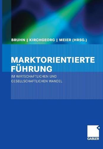 Marktorientierte Führung im wirtschaftlichen und gesellschaftlichen Wandel