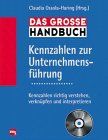 Das große Handbuch Kennzahlen zur Unternehmensführung. Kennzahlen richtig verstehen, verknüpfen und interpretieren