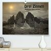 Drei Zinnen - Südtirols Wahrzeichen (hochwertiger Premium Wandkalender 2024 DIN A2 quer), Kunstdruck in Hochglanz