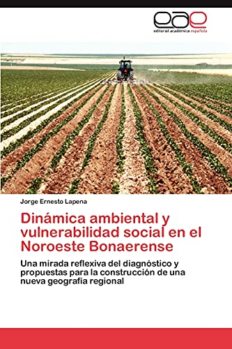 Dinámica ambiental y vulnerabilidad social en el Noroeste Bonaerense: Una mirada reflexiva del diagnóstico y propuestas para la construcción de una nueva geografía regional