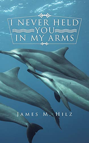 I Never Held You In My Arms