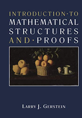 Introduction to Mathematical Structures and Proofs (Textbooks in Mathematical Sciences)