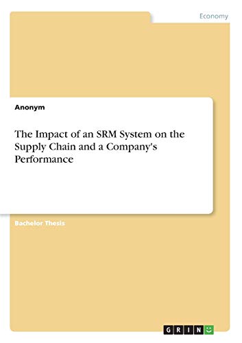The Impact of an SRM System on the Supply Chain and a Company's Performance
