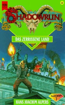 Shadowrun. Das zerrissene Land. Zehnter Band des Shadowrun- Zyklus.