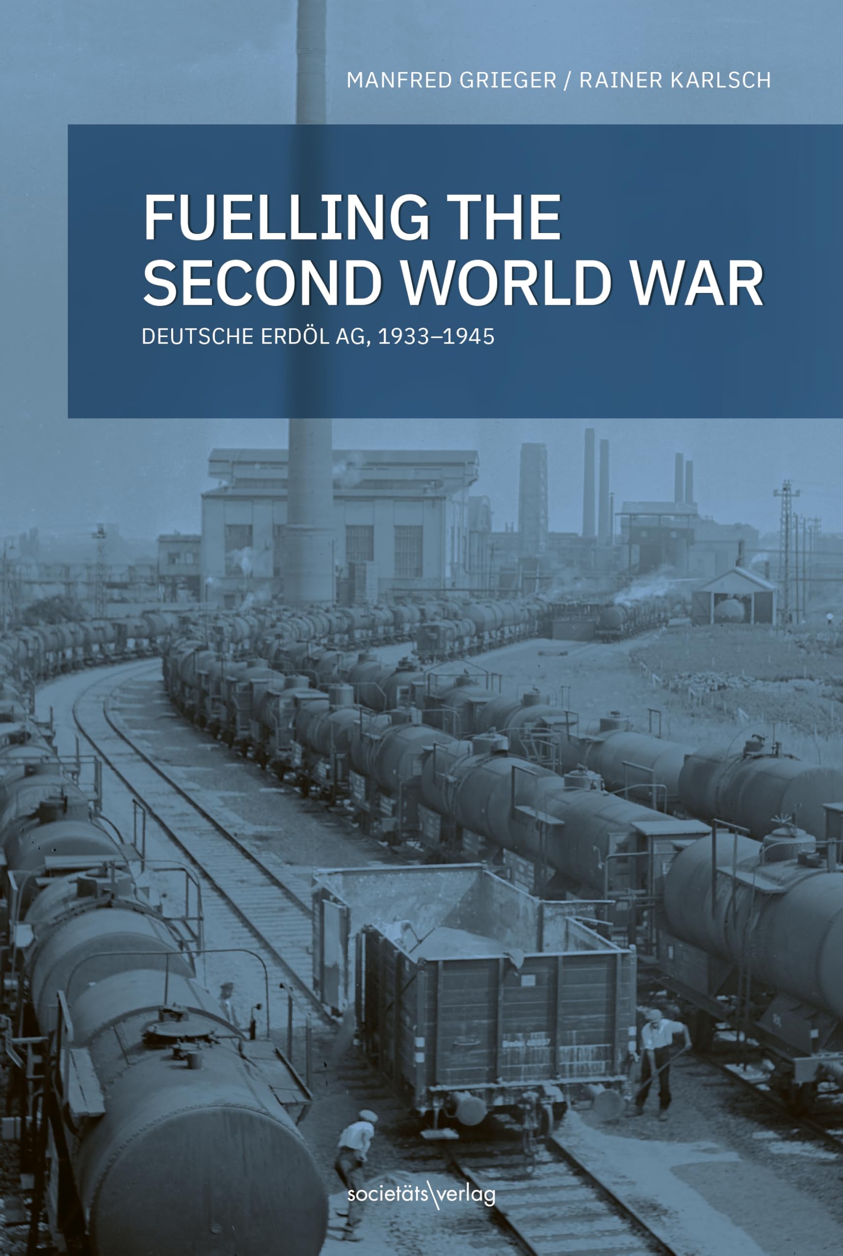 Fueling the second world war: Deutsche Erdöl AG, 1933-1945