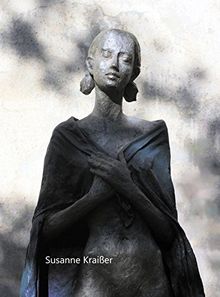 Susanne Kraißer Bronzeplastiken: Bronzeplastiken 2012 - 2016