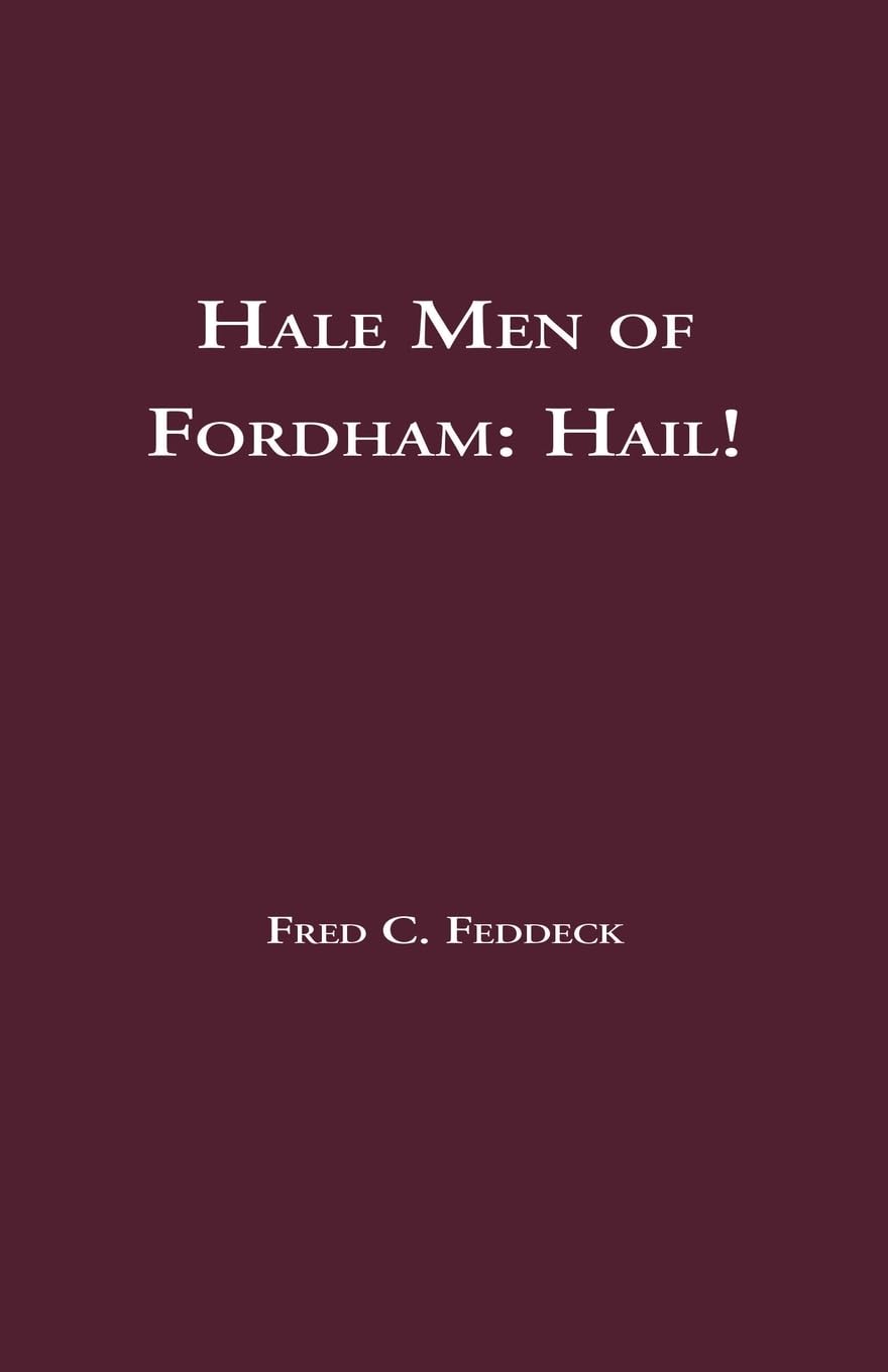 Hale Men of Fordham: Hail!